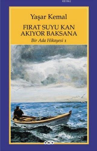 Fırat Suyu Kan Akıyor Baksana; Bir Ada Hikayesi 1