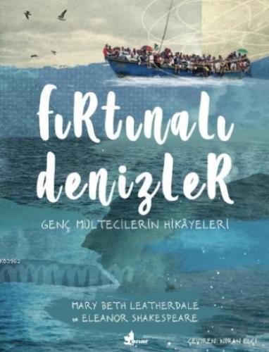 Fırtınalı Denizler; Genç Mültecilerin Hikayeleri