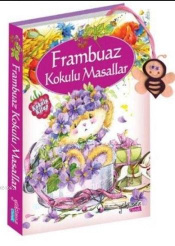 Frambuaz Kokulu Masallar