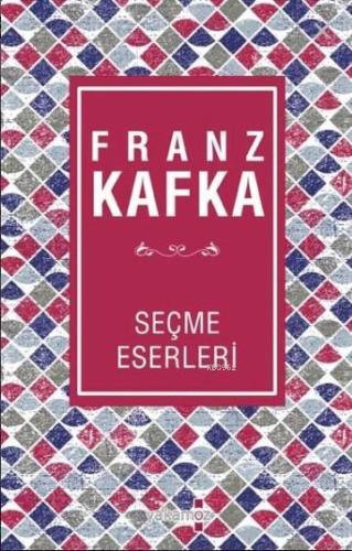 Franz Kafka; Seçme Eserleri