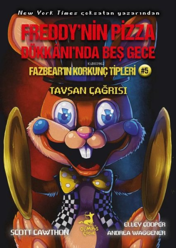 Freddy'nin Pizza Dükkanı'nda Beş Gece - Fazbear'ın Korkunç Tipleri 5 -