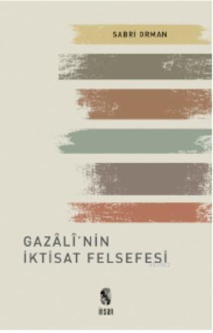 Gazâlî'nin İktisat Felsefesi