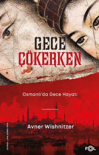 Gece Çökerken – Osmanlı'da Gece Hayatı