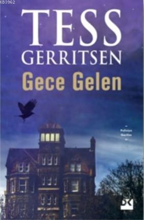 Gece Gelen; Tess Gerritsen 9-10 Kasım 2019 tarihlerinde yeni romanı iç