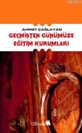 Geçmişten Günümüze Eğitim Kurumları