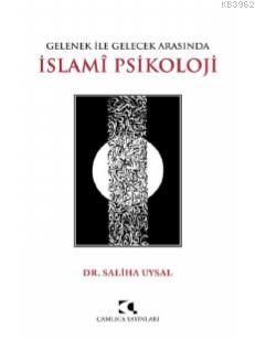 Gelenek ile Gelecek Arasında İslami Psikoloji