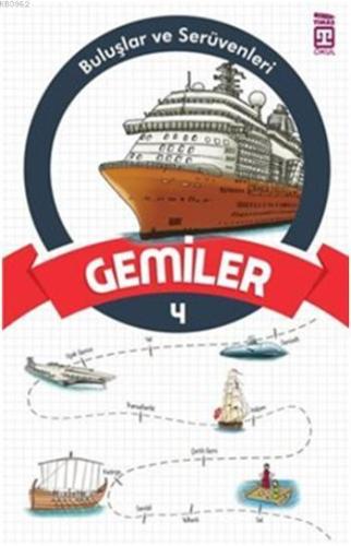 Gemiler; Buluşlar ve Serüvenleri, 9+ Yaş