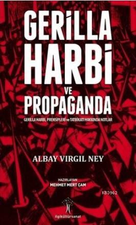 Gerilla Harbi ve Propaganda Gerilla Harbi, Presipleri ve Tatbikatı Hak