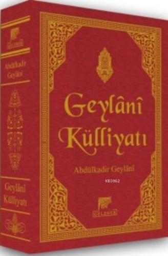 Geylani Külliyatı (Ciltli)