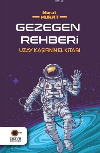 Gezegen Rehberi; Uzay Kaşifinin El Kitabı