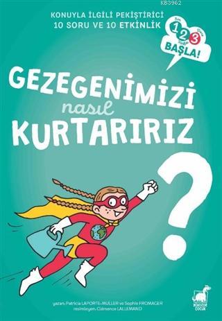 Gezegenimizi Nasıl Kurtarırız?