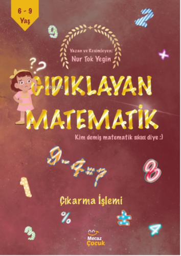 Gıdıklayan Matematik / Kim Demiş Matematik Sıkıcı Diye / Çıkarma İşlem