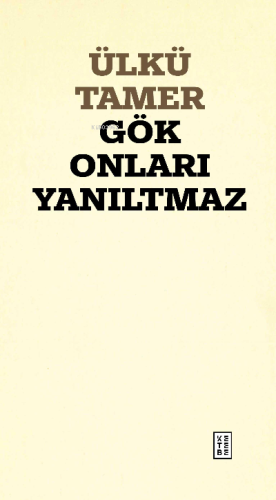 Gök Onları Yanıltmaz