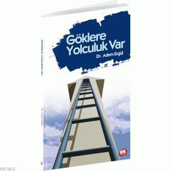 Göklere Yolculuk Var