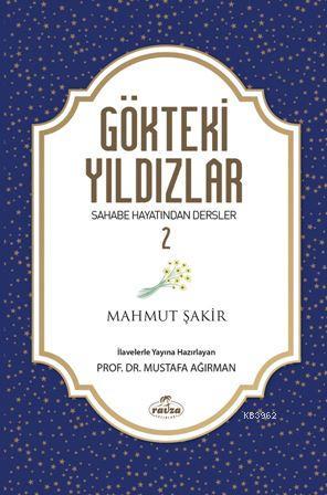 Gökteki Yıldızlar 2; Sahabe Hayatından Dersler