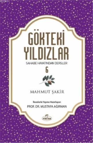 Gökteki Yıldızlar 6; Sahabe Hayatından Dersler