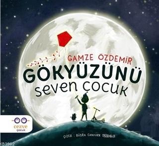 Gökyüzünü Seven Çocuk