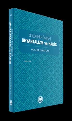 Goldziher Öncesi Oryantalizm ve Hadis