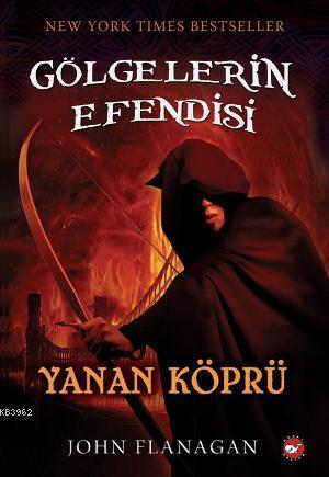 Gölgelerin Efendisi 2; Yanan Köprü