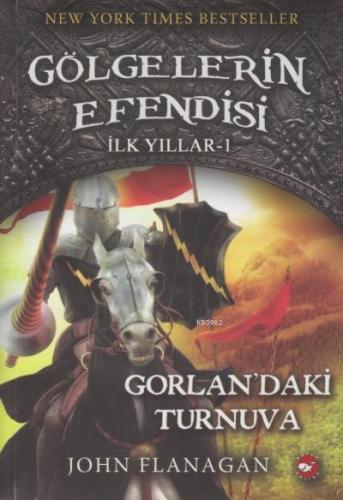 Gölgelerin Efendisi İlk Yılları 1; Gorlan'daki Turnuva