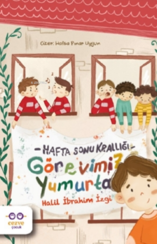 Görevimiz Yumurta – Hafta Sonu Krallığı