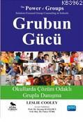 Grubun Gücü; Okullarda Çözüm Odaklı Grupla Danışma