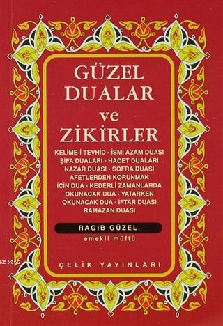 Güzel Dualar ve Zikirler (Cep Boy)