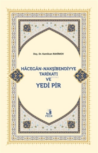 Hacegan-Nakşibendiyye Tarikatı ve Yedi Pir