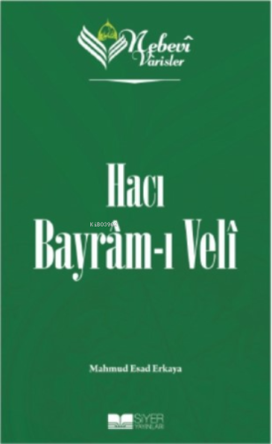 Hacı Bayramı Veli;Nebevi Varisler 71