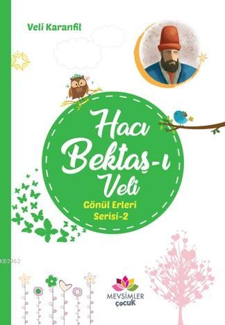 Hacı Bektaş-ı Veli Gönül Erleri 2