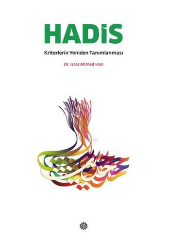 Hadis; Kriterlerin YenidenTanımlanması