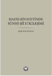 Hadis Rivayetinde Sünni-Şii Etkileşimi