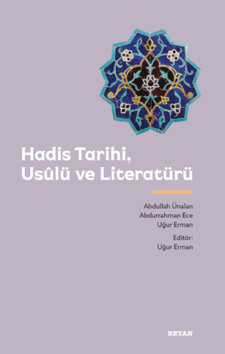 Hadis Tarihi, Usûlü ve Literatürü