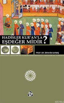 Hadisler Kur'an'la Eşdeğer midir?