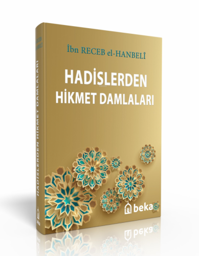 Hadislerden Hikmet Damlaları