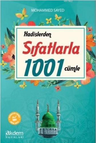 Hadislerden Sıfatlarla 1001 Cümle