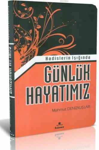 Hadislerin Işığında Günlük Hayatımız