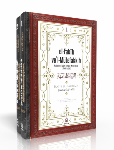 Hadislerle İslam Hukuku Metodolojisi (Fıkıh Usulü) - el-Fakih vel Müte