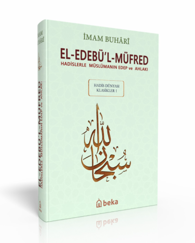 Hadislerle Müslümanın Edep ve Ahlakı - el-Edebül Müfred - Arapça Metin