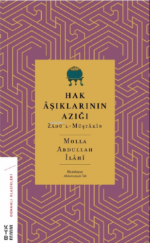 Hak Âşıklarının Azığı;Zâdü'l-Müştâkîn