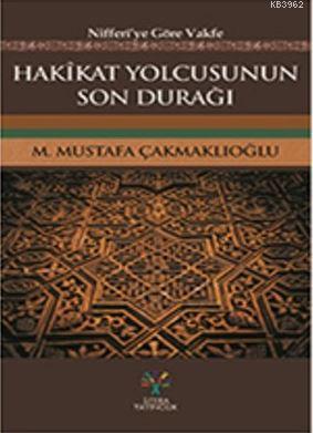 Hakikat Yolcusunun Son Durağı; Niferi'ye Göre Vakfe