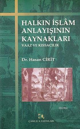 Halkın İslam Anlayışının Kaynakları; Vaaz ve Kıssacılık