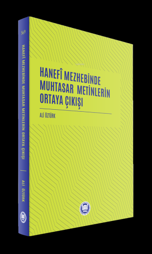 Hanefi Mezhebinde Muhtasar Metinlerin Ortaya Çıkışı