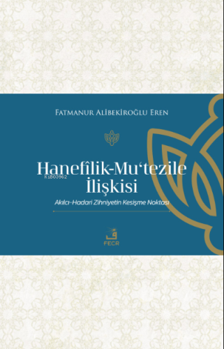 Hanefilik-Mu‘tezile İlişkisi