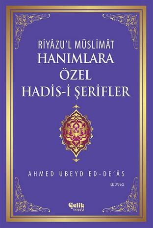 Hanımlara Özel Hadis-i Şerifler; Riyâzu'l Müslimât