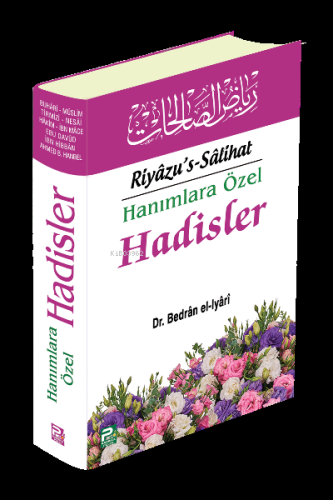 Hanımlara Özel Hadisler (Riyazu's Salihat)