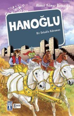 Hanoğlu; Bir Selçuklu Kahramanı