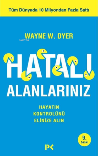 Hatalı Alanlarınız; Hayatın Kontrolünü Elinize Alın