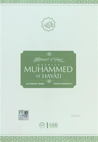 Hatemü'l-Enbiya Hz. Muhammed ve Hayatı