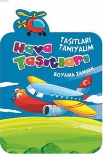 Hava Taşıtları; Boyama Zamanı